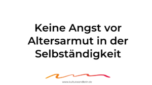 Altersvorsorge Selbständigkeit